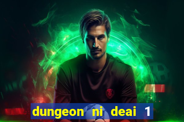 dungeon ni deai 1 temporada dublado